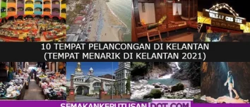 10 TEMPAT PELANCONGAN DI KELANTAN(TEMPAT MENARIK DI KELANTAN 2021)