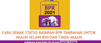 CARA SEMAK STATUS BAYARAN BPR TAMBAHAN UNTUK AKAUN SELAIN BSN DAN TIADA AKAUN