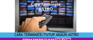 CARA TERMINATE/TUTUP AKAUN ASTRO