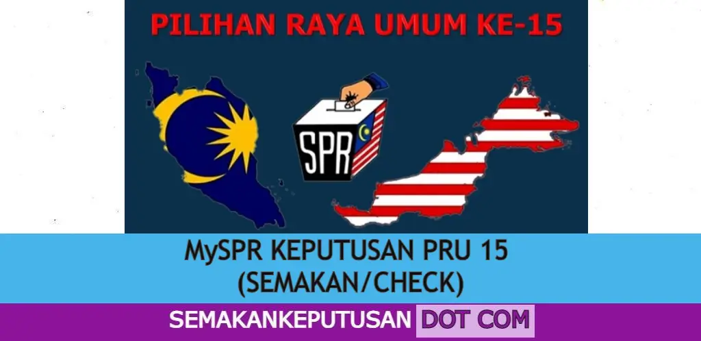 MySPR KEPUTUSAN PRU 15 (SEMAKAN/CHECK) - SEMAKAN KEPUTUSAN