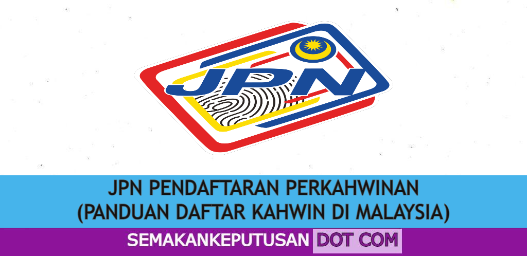 JPN PENDAFTARAN PERKAHWINAN : PANDUAN DAFTAR KAHWIN DI MALAYSIA ...