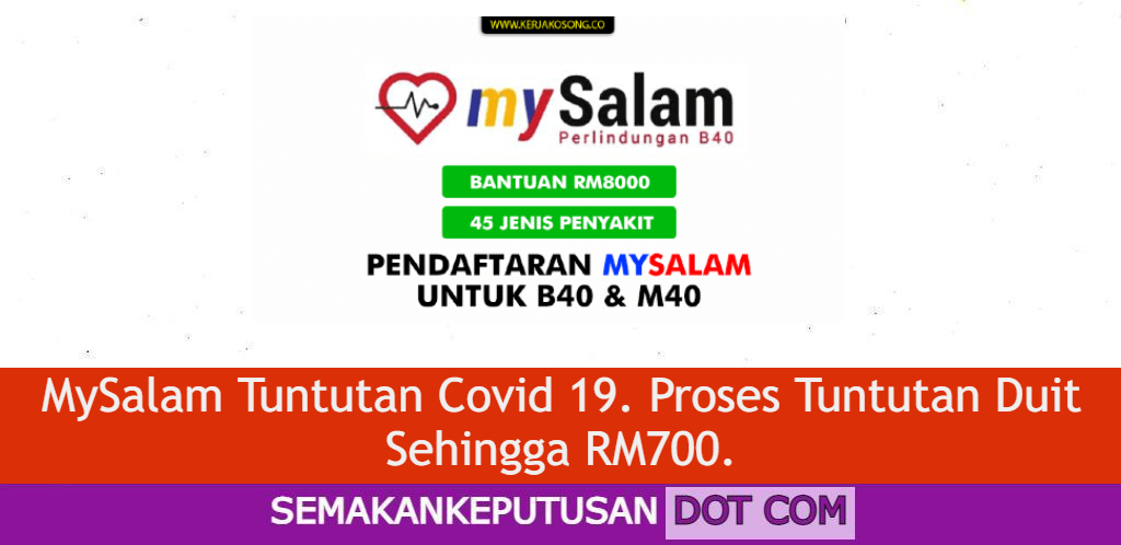 MySalam Tuntutan Covid 19. Proses Tuntutan Duit Sehingga RM700.