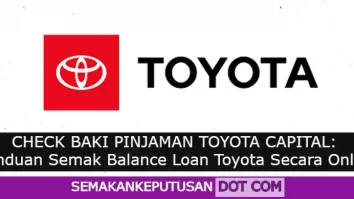 CHECK BAKI PINJAMAN TOYOTA CAPITAL: Panduan Semak Balance Loan Toyota Secara Online