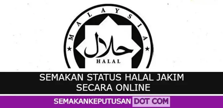 SEMAKAN STATUS HALAL JAKIM SECARA ONLINE: