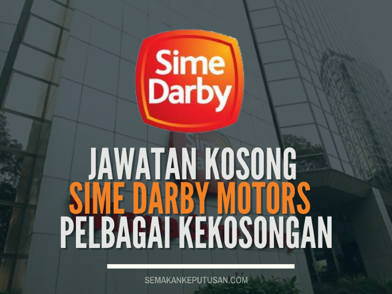 JAWATAN KOSONG DI SIME DARBY MOTORS - PELBAGAI KEKOSONGAN 