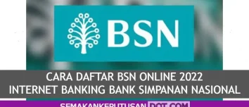 CARA DAFTAR BSN ONLINE 2022 : INTERNET BANKING BANK SIMPANAN NASIONAL