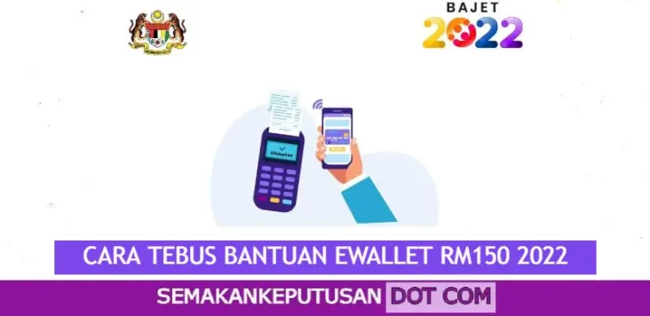 CARA TEBUS BANTUAN EWALLET RM150 2022