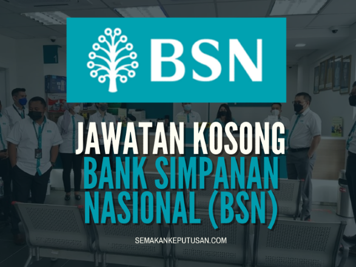 JAWATAN KOSONG BANK SIMPANAN NASIONAL (BSN)