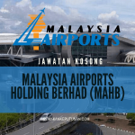JAWATAN KOSONG MALAYSIA AIRPORTS HOLDING BERHAD (MAHB)