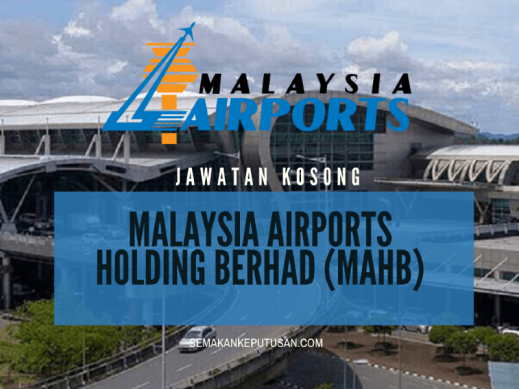 JAWATAN KOSONG MALAYSIA AIRPORTS HOLDING BERHAD (MAHB) - SEMAKAN KEPUTUSAN