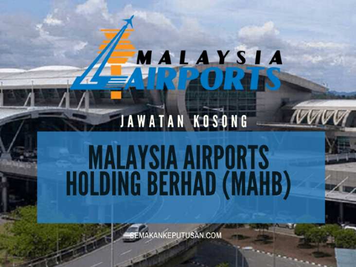 JAWATAN KOSONG MALAYSIA AIRPORTS HOLDING BERHAD (MAHB)