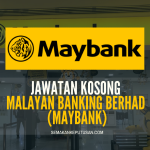 JAWATAN KOSONG MALAYAN BANKING BERHAD (MAYBANK)