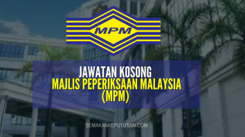 JAWATAN KOSONG MAJLIS PEPERIKSAAN MALAYSIA (MPM)