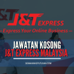 JAWATAN KOSONG J&T EXPRESS MALAYSIA