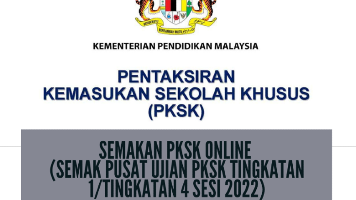 Semakan Pusat Ujian PKSK Tingkatan 1 & 4 Mulai 7 Januari 2022 Archives