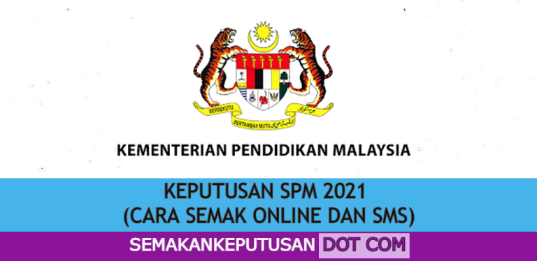 RESULT SPM 2021 (CARA SEMAK ONLINE DAN SMS) - SEMAKAN KEPUTUSAN